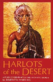 Harlots of the desert : a study of repentance in early monastic sources /