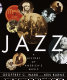 Jazz : a history of America's music / by Geoffrey C. Ward ; based on a documentary film by Ken Burns written by Geoffrey C. Ward ; with a preface by Ken Burns.