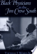 Black physicians in the Jim Crow South /