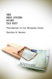The best system money can buy : corruption in the European Union /