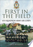 First in the field : the story of 651, the Army Air Corps' premier squadron /