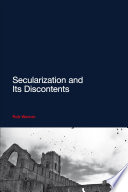 Secularization and its discontents /