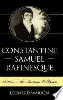 Constantine Samuel Rafinesque : a voice in the American wilderness /