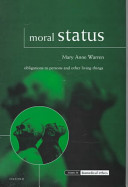 Moral status : obligations to persons and other living things / Mary Anne Warren.