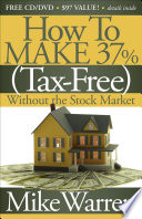 How to make 37% tax-free without the stock market : "secrets to real estate paper" /