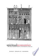 Spiritual economies : female monasticism in later medieval England / Nancy Bradley Warren.