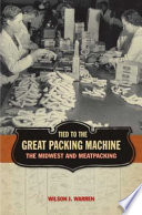 Tied to the great packing machine : the Midwest and meatpacking /