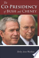 The co-presidency of Bush and Cheney /