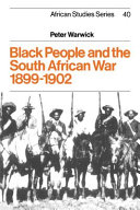 Black people and the South African War, 1899-1902 /