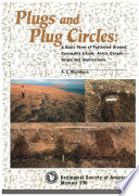 Plugs and plug circles : a basic form of patterned ground, Cornwallis Island, Arctic Canada : origin and implications / A.L. Washburn.