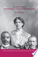 The Collected Essays of Josephine J. Turpin Washington : a Black Reformer in the Post-Reconstruction South /