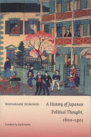 A history of Japanese political thought, 1600-1901 / Watanabe Hiroshi ; translated by David Noble.