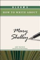 Bloom's how to write about Mary Shelley /