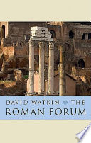 The Roman Forum / David Watkin.