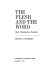 The flesh and the word ; Eliot, Hemingway, Faulkner / [by] Floyd C. Watkins.