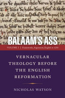 Balaam's ass : vernacular theology before the English Reformation / Nicholas Watson.