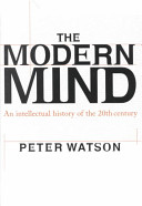 The modern mind : an intellectual history of the 20th century / Peter Watson.