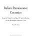 Italian Renaissance ceramics : from the Howard I. and Janet H. Stein collection and the Philadelphia Museum of Art /