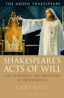 Shakespeare's acts of will : law, testament and properties of performance /