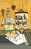 Black mischief / by Evelyn Waugh.