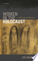 Women in the Holocaust : a feminist history /