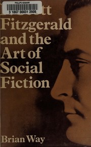 F. Scott Fitzgerald and the art of social fiction /