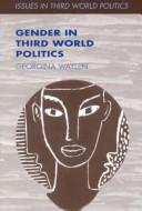 Gender in Third World politics / Georgina Waylen.