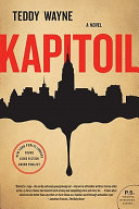 Kapitoil : a novel / Teddy Wayne.