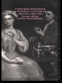 Consumer behaviour and material culture in Britain, 1660-1760 /