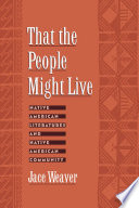 That the people might live : Native American literatures and Native American community /