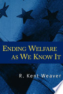 Ending welfare as we know it / R. Kent Weaver.