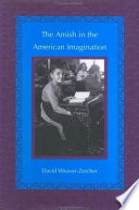 The Amish in the American imagination / David Weaver-Zercher.