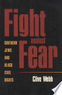 Fight against fear : southern Jews and Black civil rights /