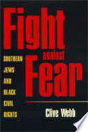 Fight against fear : southern Jews and Black civil rights /