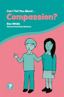 Can I Tell You About Compassion? : a Helpful Introduction for Everyone.