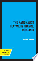 The Nationalist Revival in France, 1905-1914 /