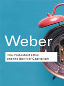 The Protestant ethic and the spirit of capitalism / Max Weber ; translated by Talcott Parsons ; with an introduction by Anthony Giddens.