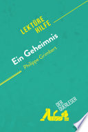 Ein Geheimnis von Philippe Grimbert (Lekturehilfe) : detaillierte zusammenfassung, personenanalyse und interpretation /