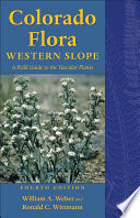 Colorado flora. a field guide to the vascular plants /