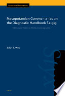 Knowledge and rhetoric in medical commentary : ancient Mesopotamian commentaries on a handbook of medical diagnosis (Sa-gig) / by John Z. Wee.