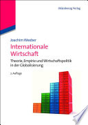 Internationale Wirtschaft : Theorie, Empirie und Wirtschaftspolitik in der Globalisierung.