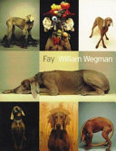 Fay / William Wegman.