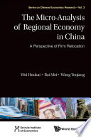 The micro-analysis of regional economy in China : a perspective of firm relocation /