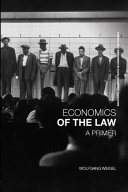 Economics of the law a primer / Wolfgang Weigel.