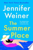 The summer place : a novel / Jennifer Weiner.