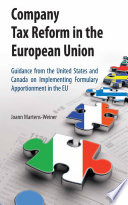 Company tax reform in the European Union : guidance from the United States and Canada on implementing formulary apportionment in the EU /