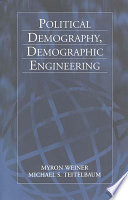 Political demography, demographic engineering / by Myron Weiner, Michael S. Teitelbaum.