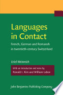 Languages in contact French, German and Romansch in twentieth-century Switzerland /