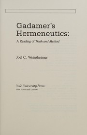 Gadamer's hermeneutics : a reading of Truth and method / Joel C. Weinsheimer.