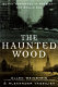 The haunted wood : Soviet espionage in America-- the Stalin era / Allen Weinstein, Alexander Vassiliev.